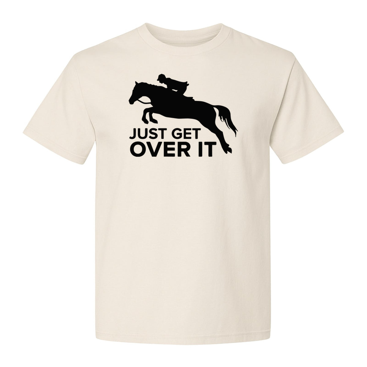 Horse Jumping T-Shirt, Just Get Over It Equestrian Design for Show Riders and Stable Life