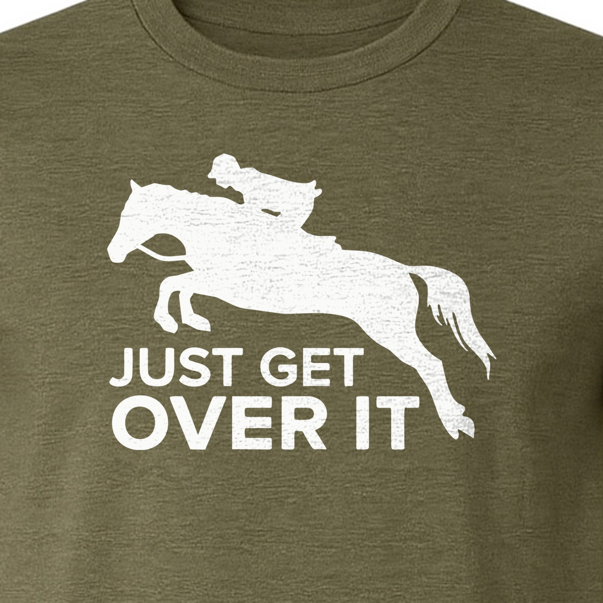 Horse Jumping T-Shirt, Just Get Over It Equestrian Design for Show Riders and Stable Life