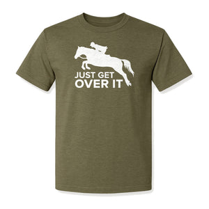 Horse Jumping T-Shirt, Just Get Over It Equestrian Design for Show Riders and Stable Life