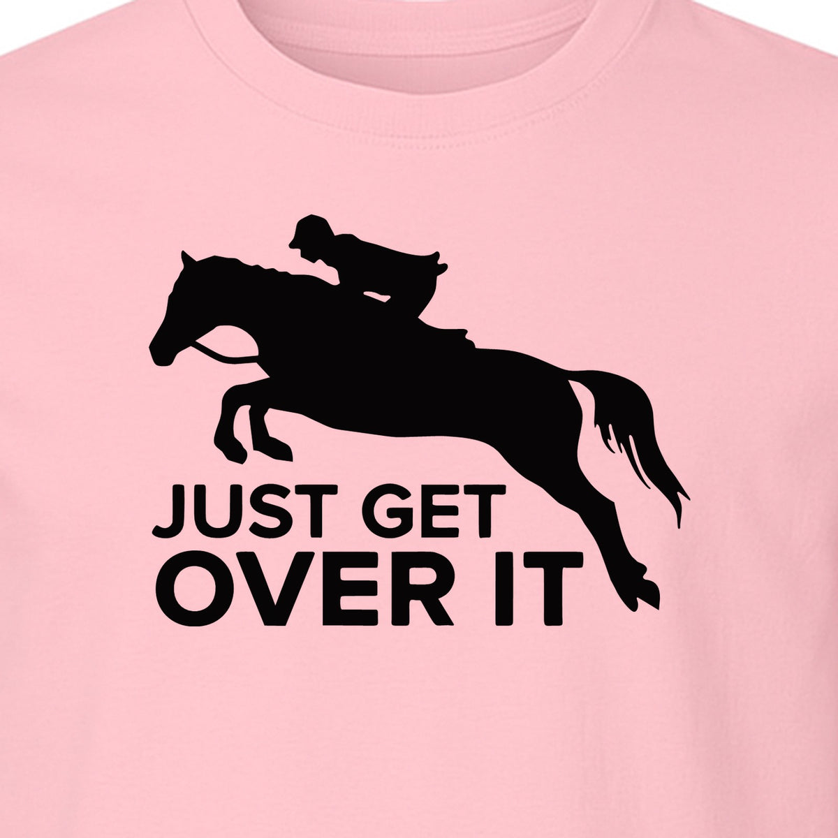 Horse Jumping T-Shirt, Just Get Over It Equestrian Design for Show Riders and Stable Life