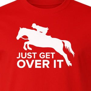 Horse Jumping T-Shirt, Just Get Over It Equestrian Design for Show Riders and Stable Life