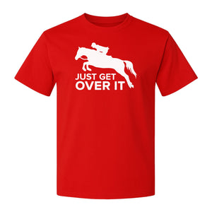 Horse Jumping T-Shirt, Just Get Over It Equestrian Design for Show Riders and Stable Life