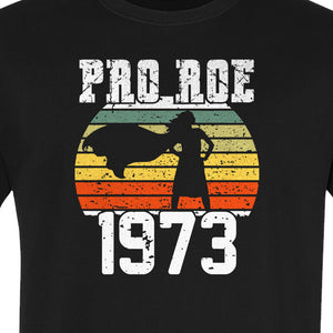Pro Roe 1973 T-Shirt, Vintage Raised Fist Feminist Statement for Reproductive Rights Advocates
