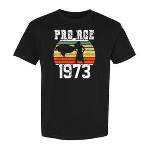Pro Roe 1973 T-Shirt, Vintage Raised Fist Feminist Statement for Reproductive Rights Advocates