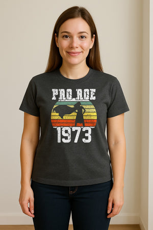 Pro Roe 1973 T-Shirt, Vintage Raised Fist Feminist Statement for Reproductive Rights Advocates