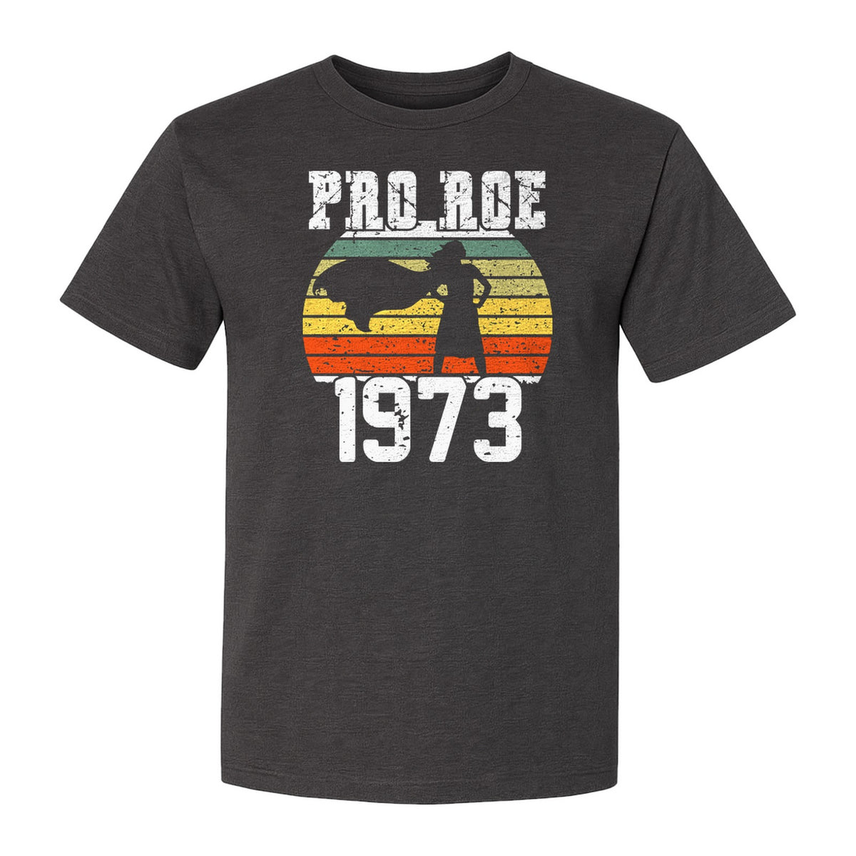 Pro Roe 1973 T-Shirt, Vintage Raised Fist Feminist Statement for Reproductive Rights Advocates
