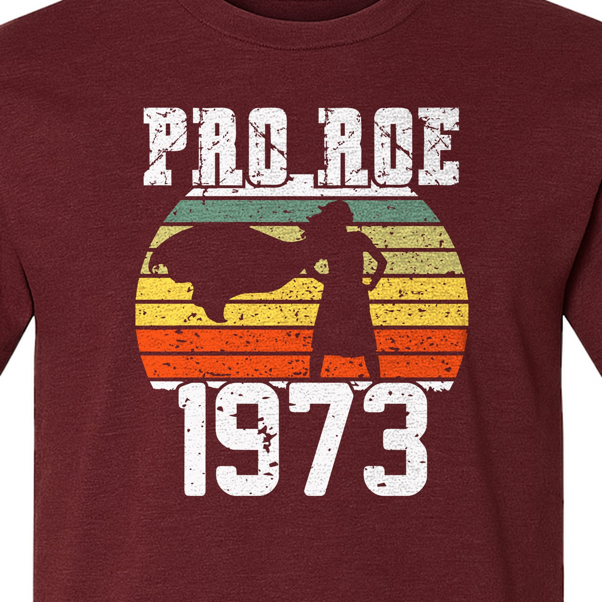 Pro Roe 1973 T-Shirt, Vintage Raised Fist Feminist Statement for Reproductive Rights Advocates
