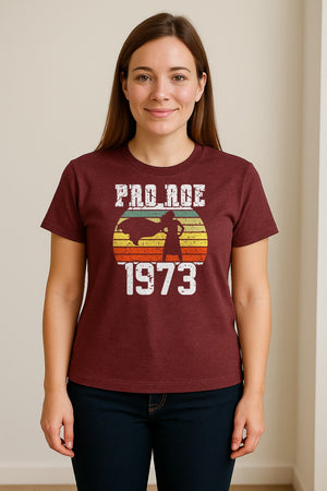Pro Roe 1973 T-Shirt, Vintage Raised Fist Feminist Statement for Reproductive Rights Advocates