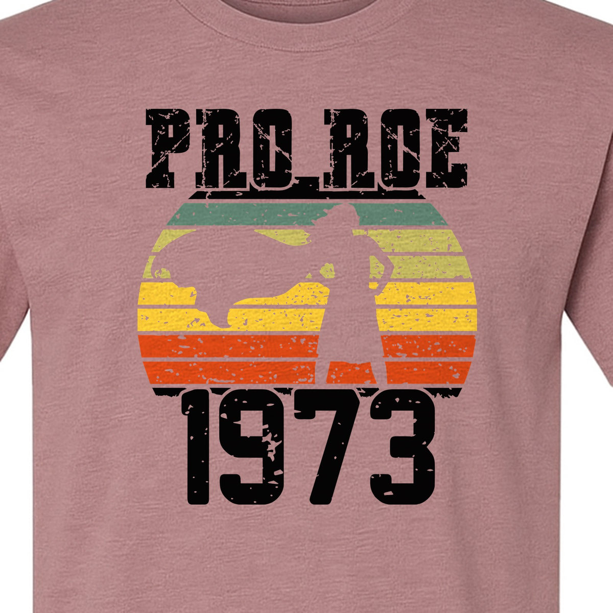 Pro Roe 1973 T-Shirt, Vintage Raised Fist Feminist Statement for Reproductive Rights Advocates