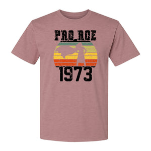 Pro Roe 1973 T-Shirt, Vintage Raised Fist Feminist Statement for Reproductive Rights Advocates