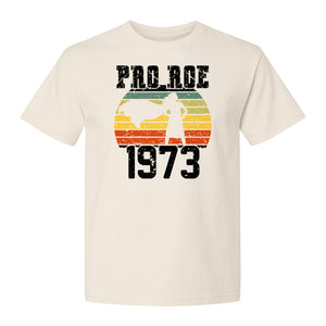 Pro Roe 1973 T-Shirt, Vintage Raised Fist Feminist Statement for Reproductive Rights Advocates