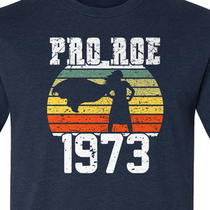 Pro Roe 1973 T-Shirt, Vintage Raised Fist Feminist Statement for Reproductive Rights Advocates