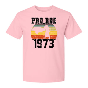 Pro Roe 1973 T-Shirt, Vintage Raised Fist Feminist Statement for Reproductive Rights Advocates