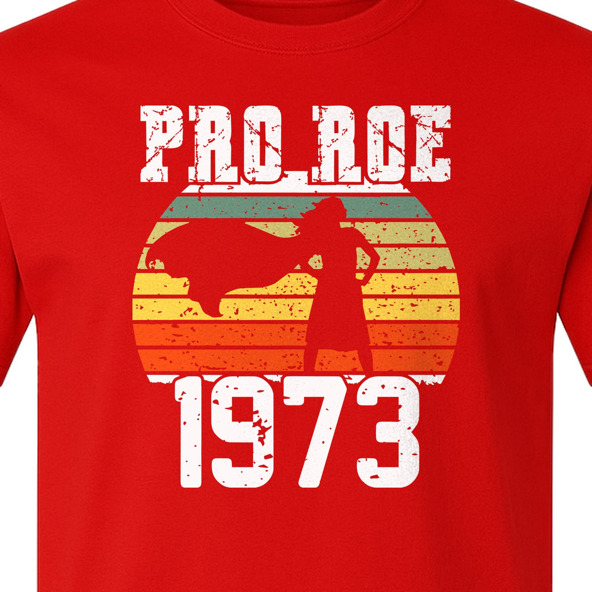 Pro Roe 1973 T-Shirt, Vintage Raised Fist Feminist Statement for Reproductive Rights Advocates