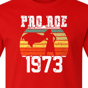 Pro Roe 1973 T-Shirt, Vintage Raised Fist Feminist Statement for Reproductive Rights Advocates