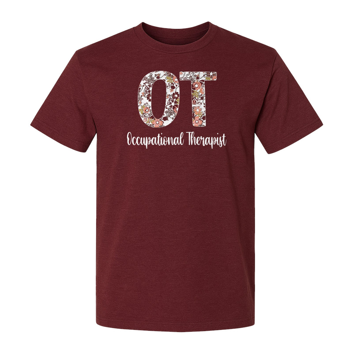 Occupational Therapist T-Shirt, Floral OT Letter Design for Therapy Students and Appreciation