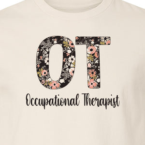 Occupational Therapist T-Shirt, Floral OT Letter Design for Therapy Students and Appreciation