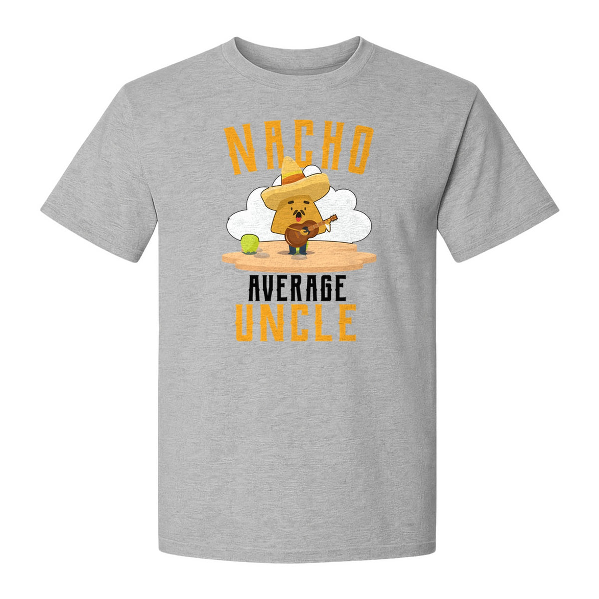 Nacho Average Uncle T-Shirt, Funny Mexican Food Lover Gift for Him