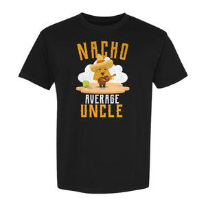 Nacho Average Uncle T-Shirt, Funny Mexican Food Lover Gift for Him