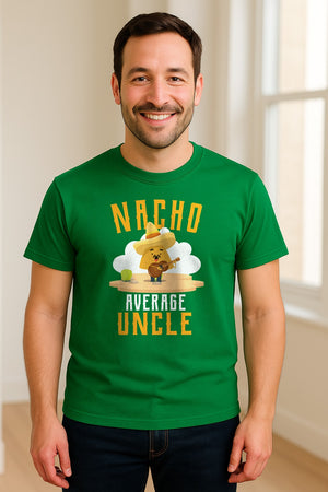 Nacho Average Uncle T-Shirt, Funny Mexican Food Lover Gift for Him