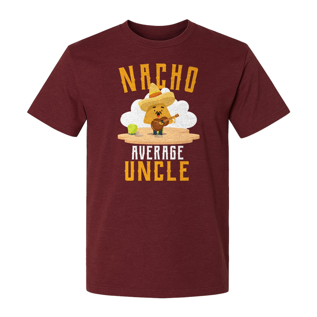 Nacho Average Uncle T-Shirt, Funny Mexican Food Lover Gift for Him