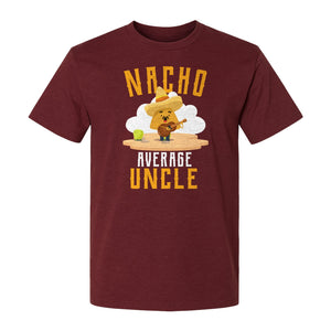 Nacho Average Uncle T-Shirt, Funny Mexican Food Lover Gift for Him