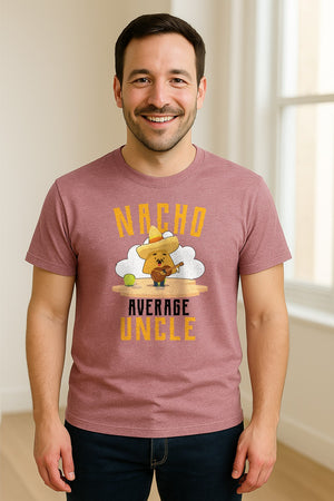 Nacho Average Uncle T-Shirt, Funny Mexican Food Lover Gift for Him