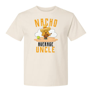 Nacho Average Uncle T-Shirt, Funny Mexican Food Lover Gift for Him