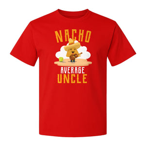 Nacho Average Uncle T-Shirt, Funny Mexican Food Lover Gift for Him