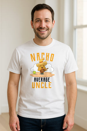 Nacho Average Uncle T-Shirt, Funny Mexican Food Lover Gift for Him