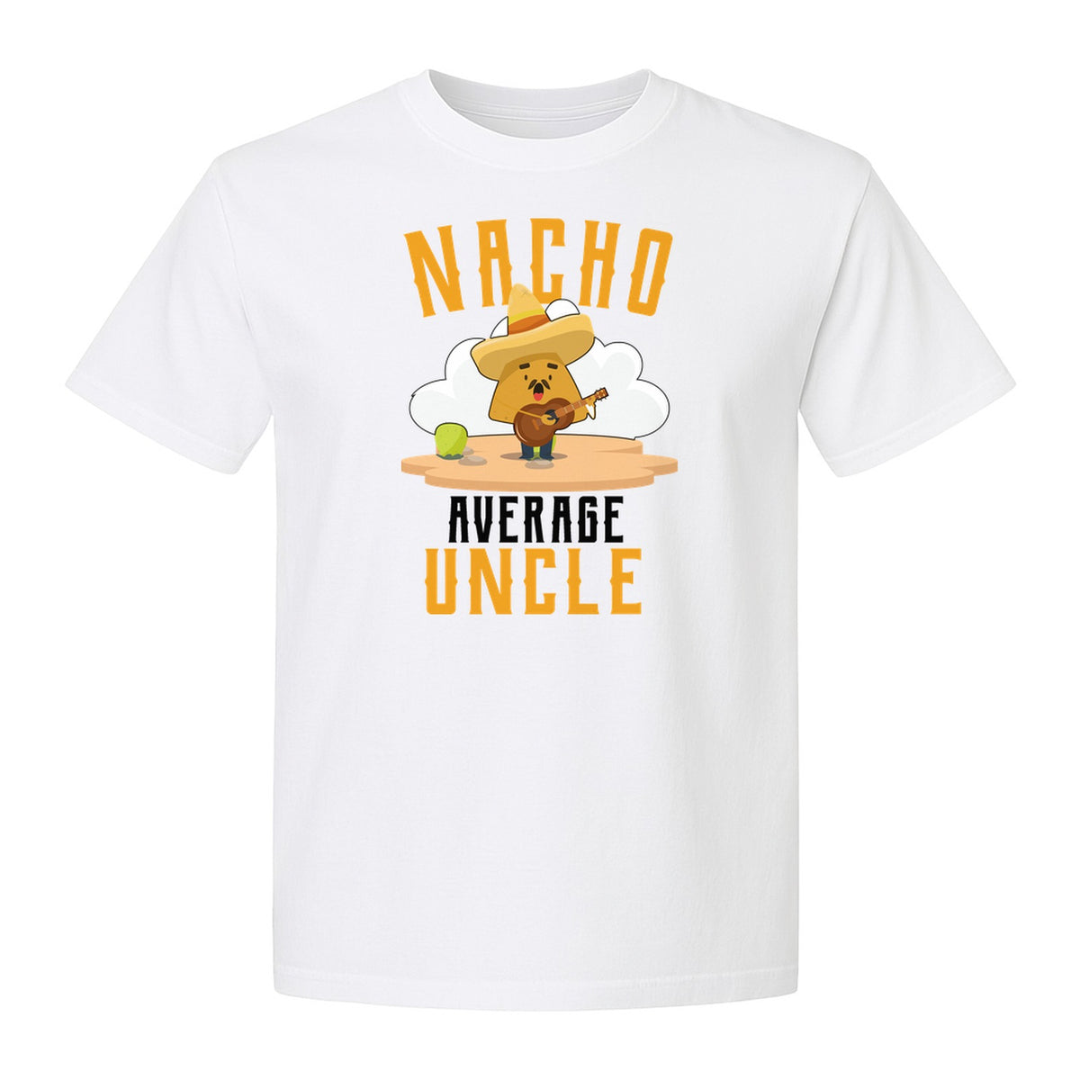 Nacho Average Uncle T-Shirt, Funny Mexican Food Lover Gift for Him
