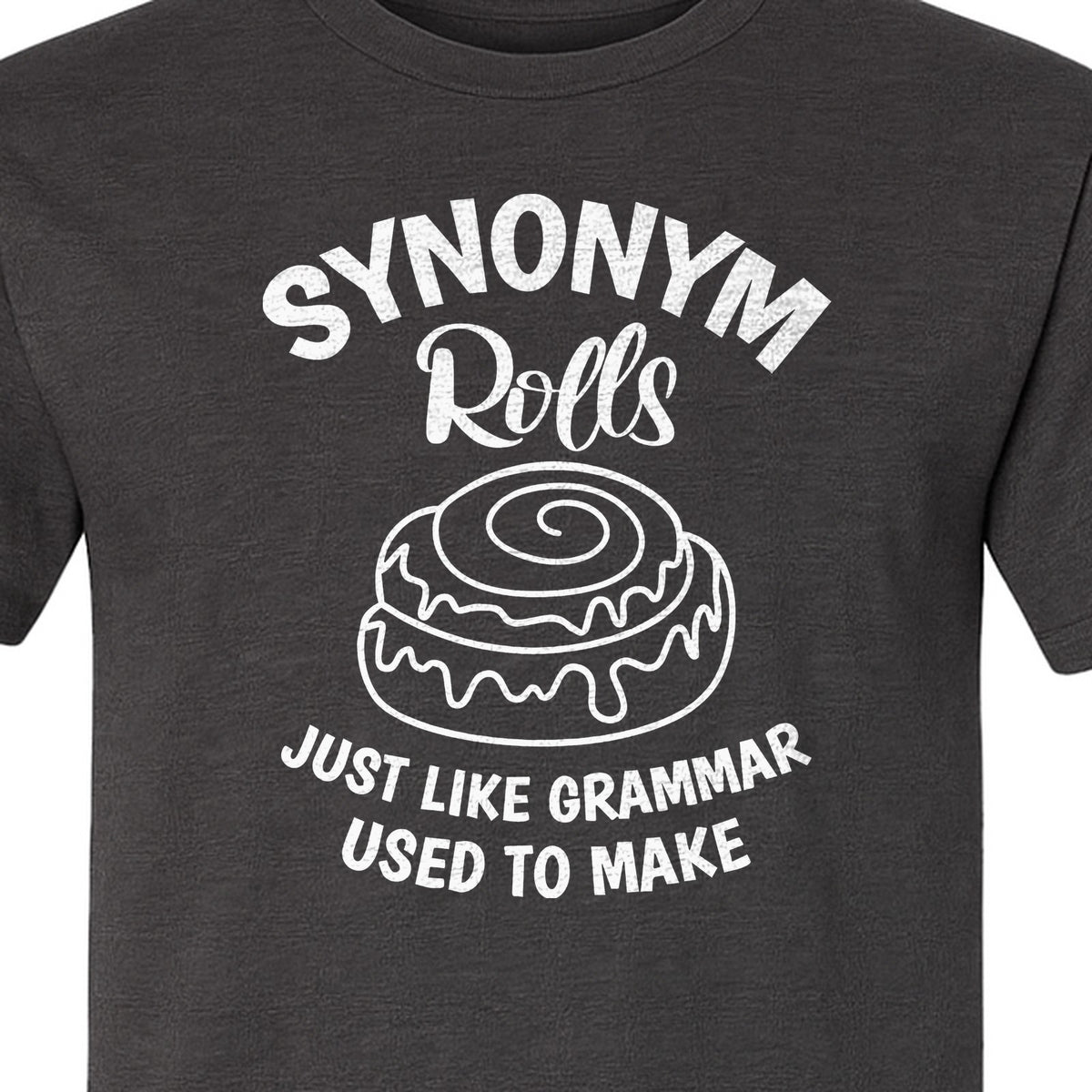 Synonym Rolls T-Shirt, Funny Grammar Pun Cinnamon Roll Design for English Teachers and Book Lovers