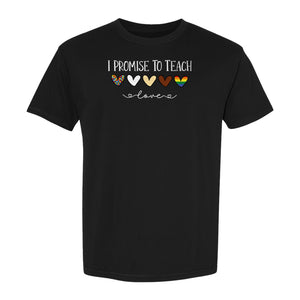 I Promise To Teach Love T-Shirt, Hearts Design for Educator Appreciation and Inclusive Classrooms