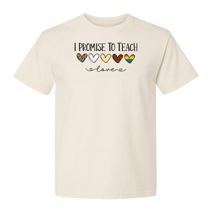I Promise To Teach Love T-Shirt, Hearts Design for Educator Appreciation and Inclusive Classrooms