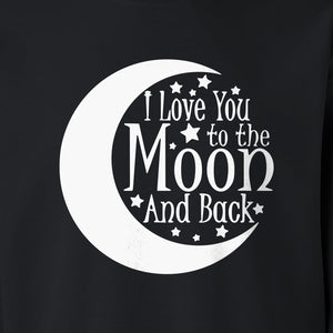 Valentine's Day Sweatshirt, I Love You to the Moon and Back Crescent with Stars