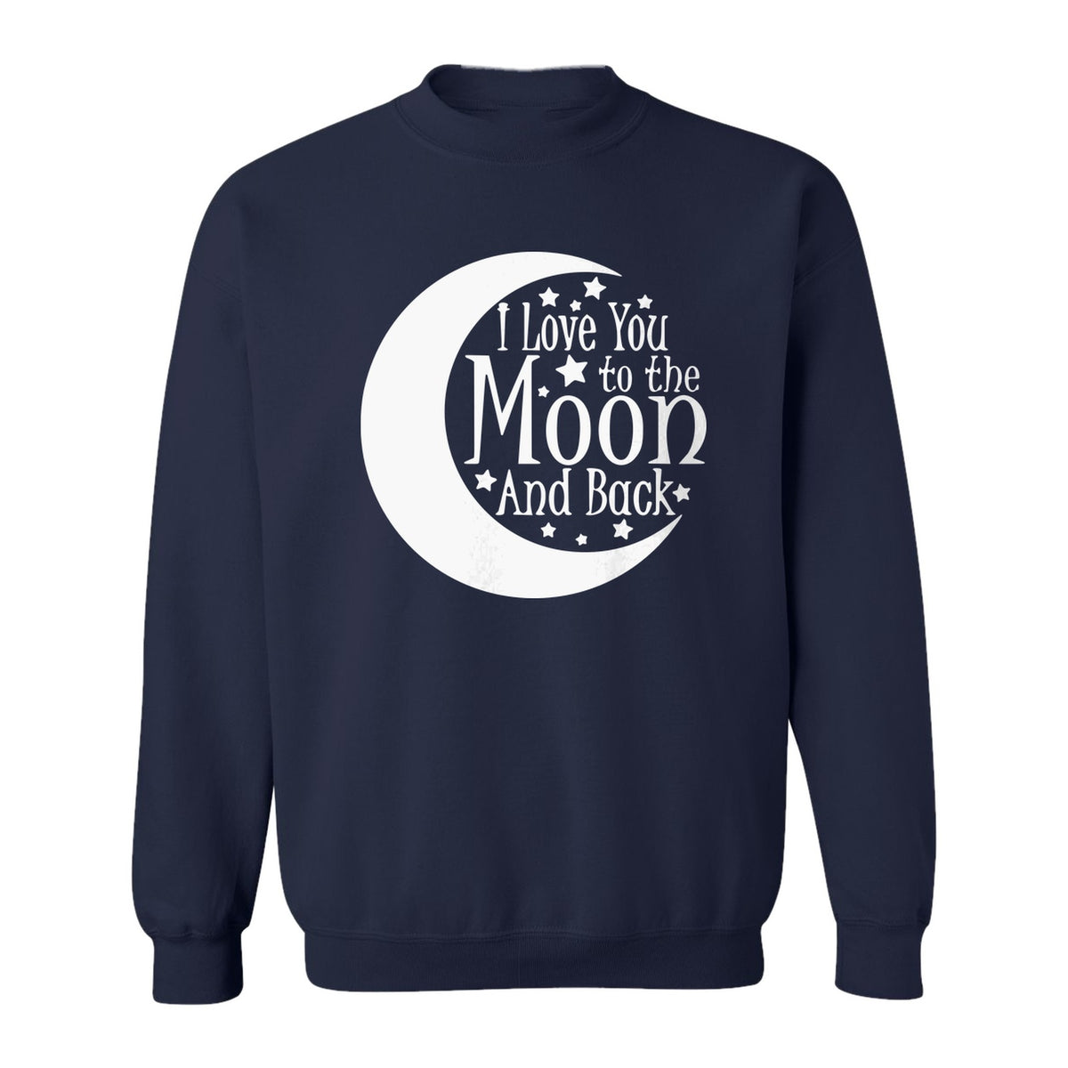 Valentine's Day Sweatshirt, I Love You to the Moon and Back Crescent with Stars