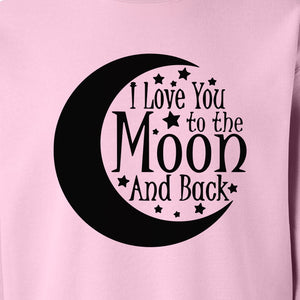 Valentine's Day Sweatshirt, I Love You to the Moon and Back Crescent with Stars