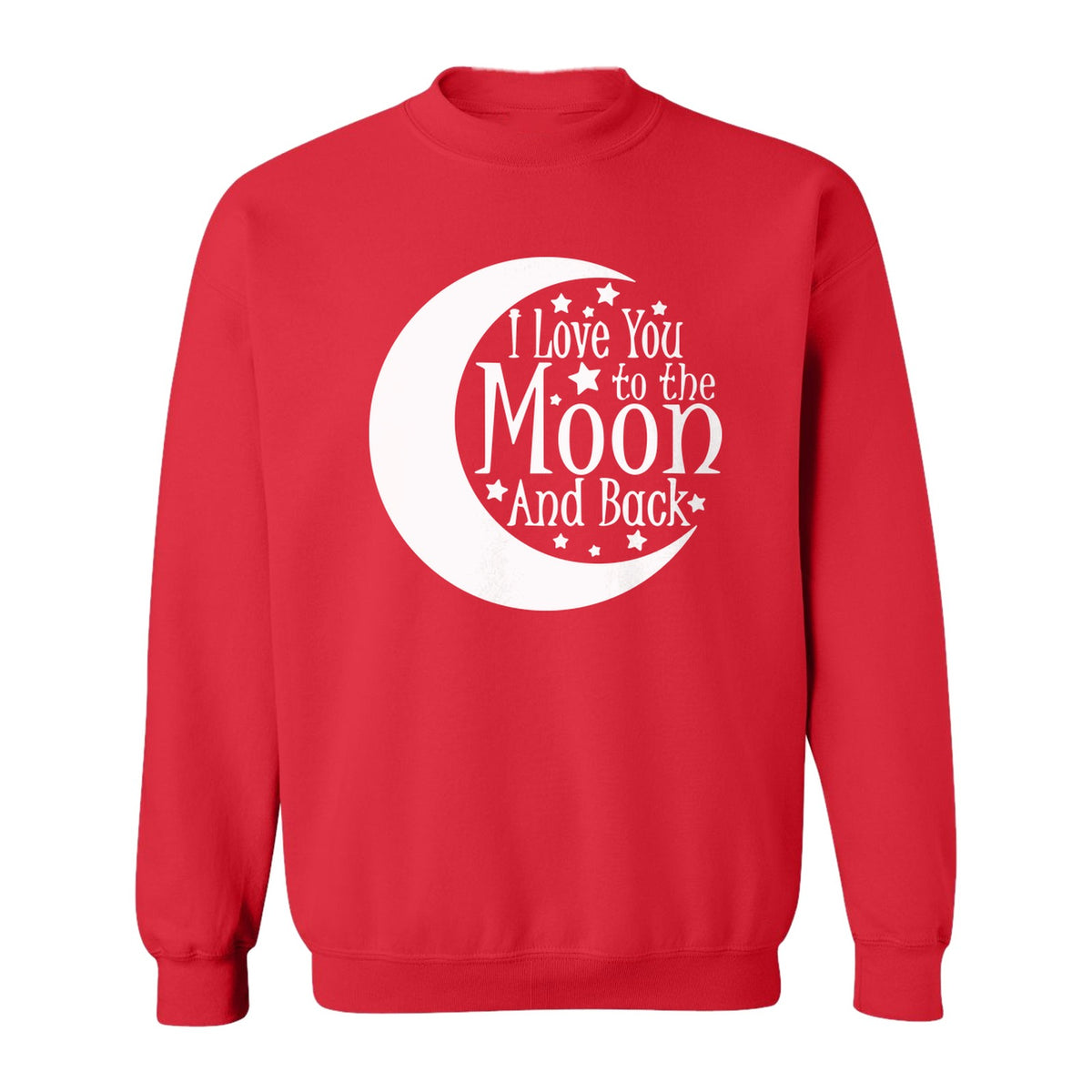 Valentine's Day Sweatshirt, I Love You to the Moon and Back Crescent with Stars
