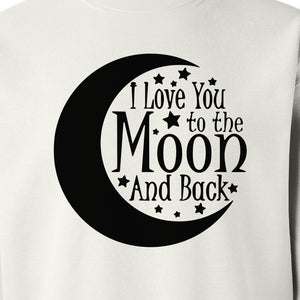 Valentine's Day Sweatshirt, I Love You to the Moon and Back Crescent with Stars