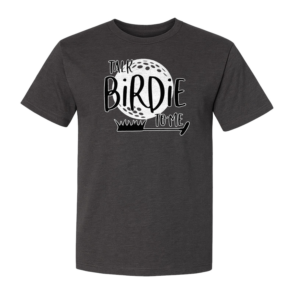 Golf T-Shirt, Talk Birdie To Me Funny Golfer Design for Players, Father's Day and Birthdays