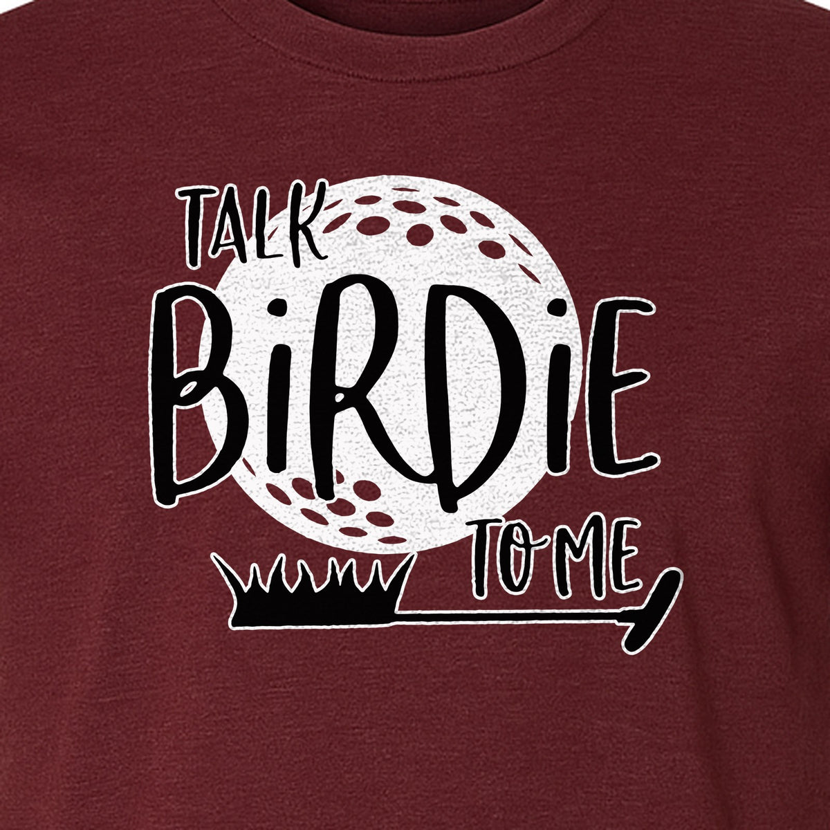 Golf T-Shirt, Talk Birdie To Me Funny Golfer Design for Players, Father's Day and Birthdays