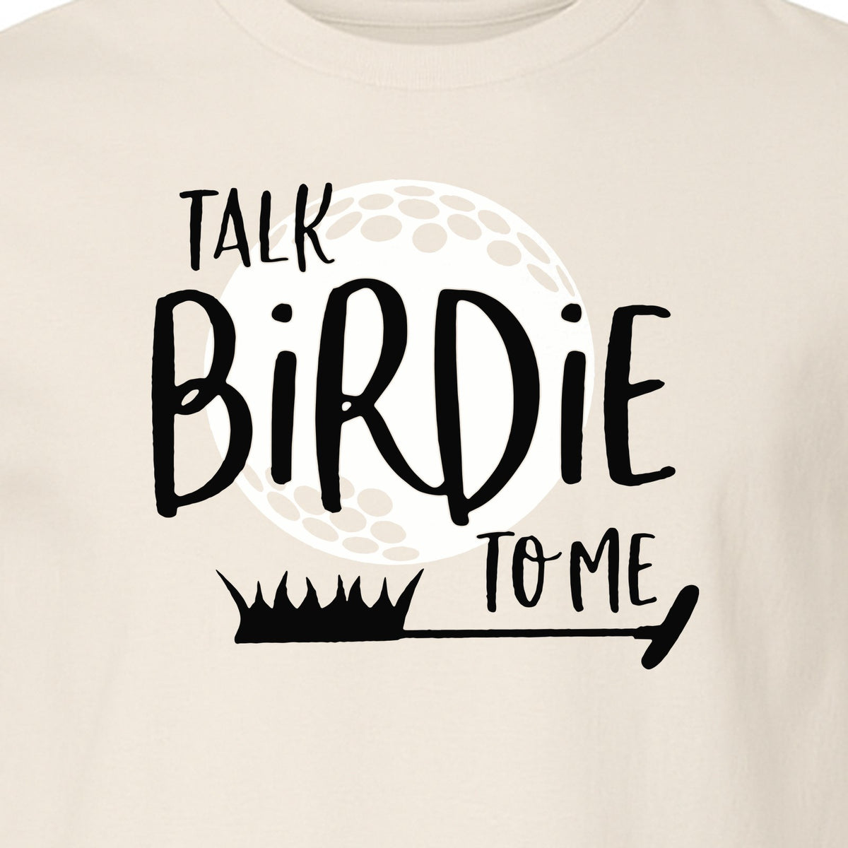 Golf T-Shirt, Talk Birdie To Me Funny Golfer Design for Players, Father's Day and Birthdays