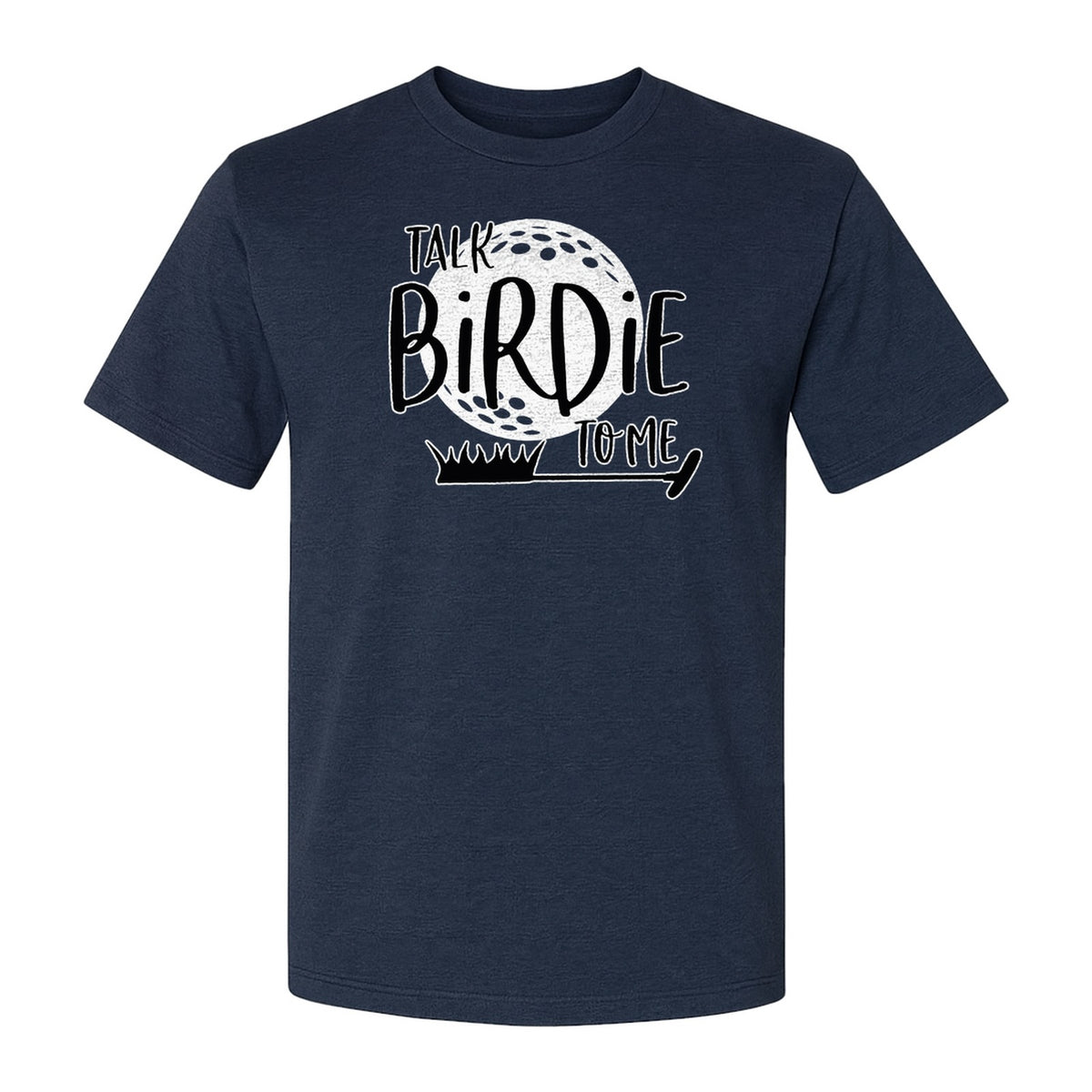 Golf T-Shirt, Talk Birdie To Me Funny Golfer Design for Players, Father's Day and Birthdays
