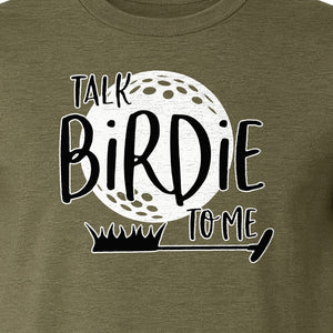 Golf T-Shirt, Talk Birdie To Me Funny Golfer Design for Players, Father's Day and Birthdays
