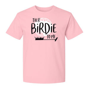 Golf T-Shirt, Talk Birdie To Me Funny Golfer Design for Players, Father's Day and Birthdays