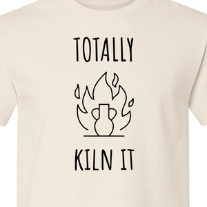 Pottery T-Shirt, Totally Kiln It Funny Ceramic Studio Design for Clay Artists