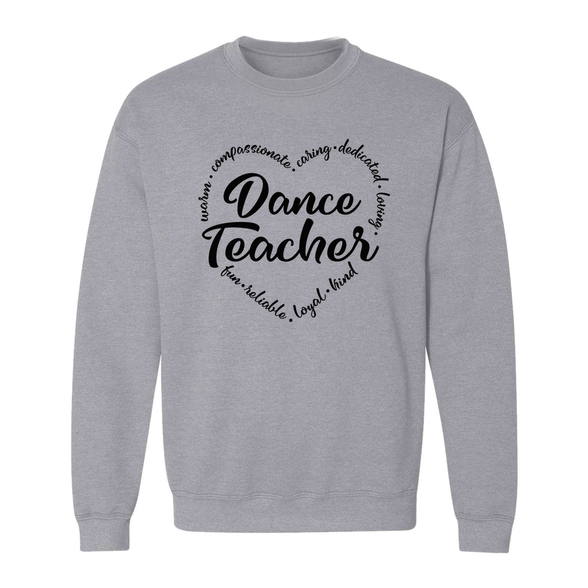 Dance Teacher Sweatshirt, Script Lettering in Heart Word Ring for Studio Educators and Recital Gifts