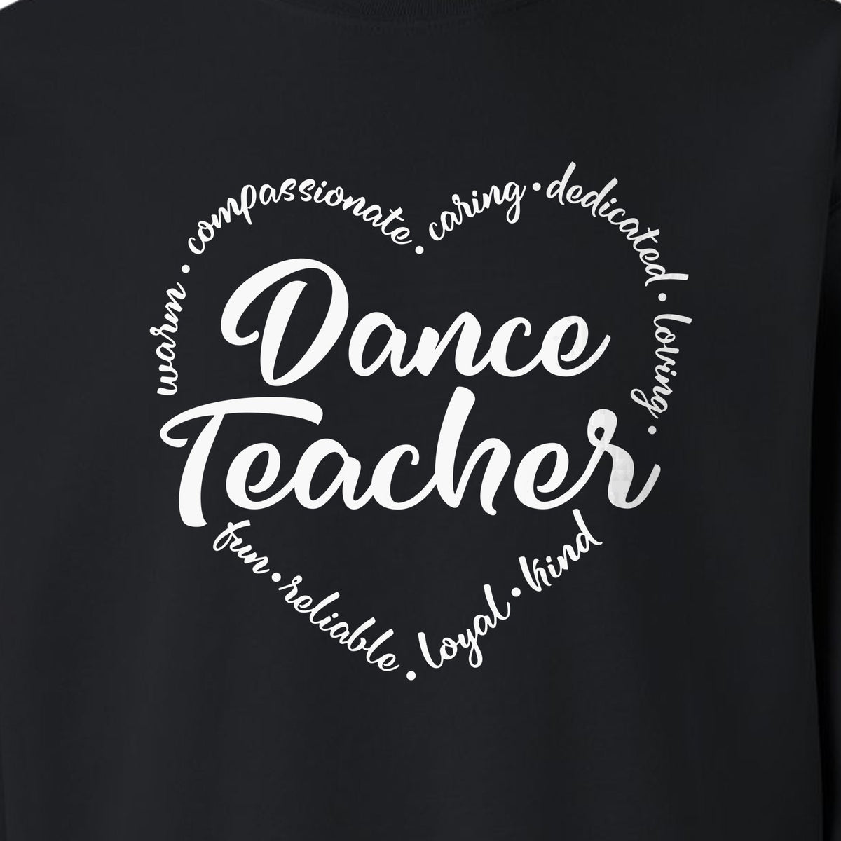 Dance Teacher Sweatshirt, Script Lettering in Heart Word Ring for Studio Educators and Recital Gifts