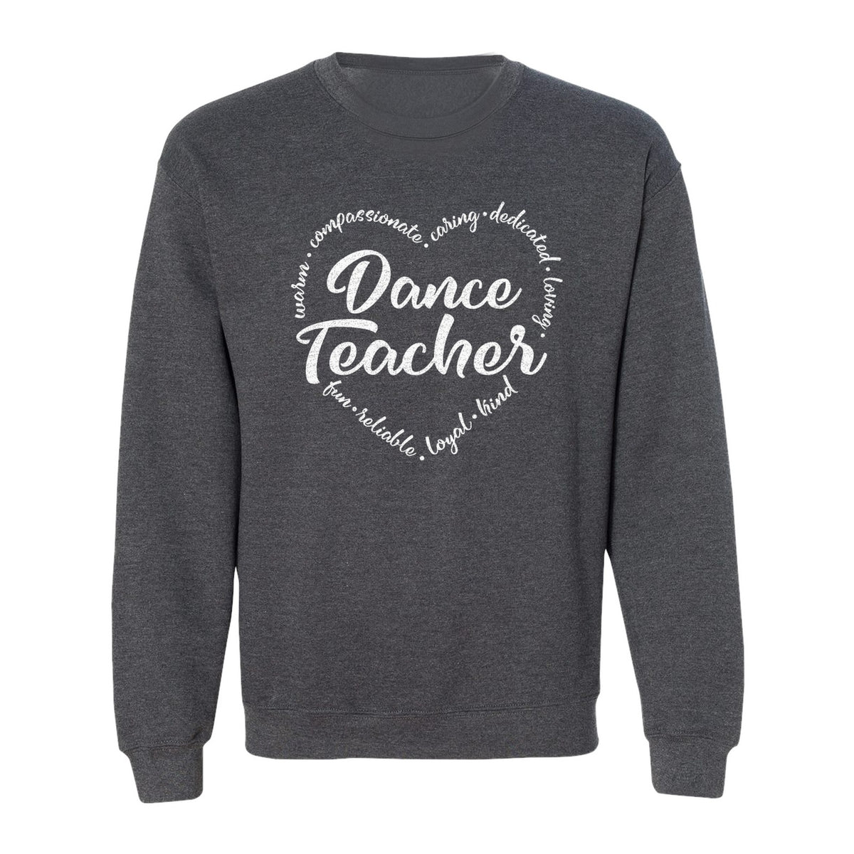 Dance Teacher Sweatshirt, Script Lettering in Heart Word Ring for Studio Educators and Recital Gifts