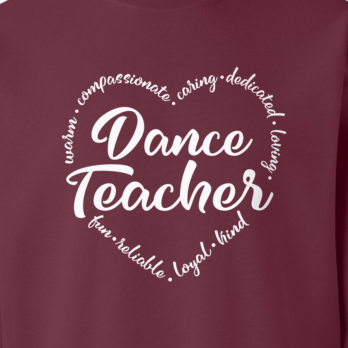 Dance Teacher Sweatshirt, Script Lettering in Heart Word Ring for Studio Educators and Recital Gifts